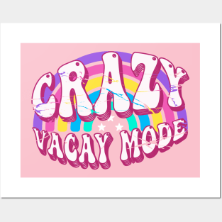 crazy summer vacay mode design Posters and Art